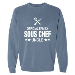 Uncle Family Sous Chef Funny Cooking Uncle Gift Garment-Dyed Sweatshirt