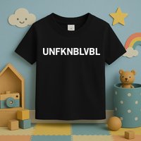 Unfknblvbl (Free Thinker Conspiracy Theorist) Toddler T-Shirt