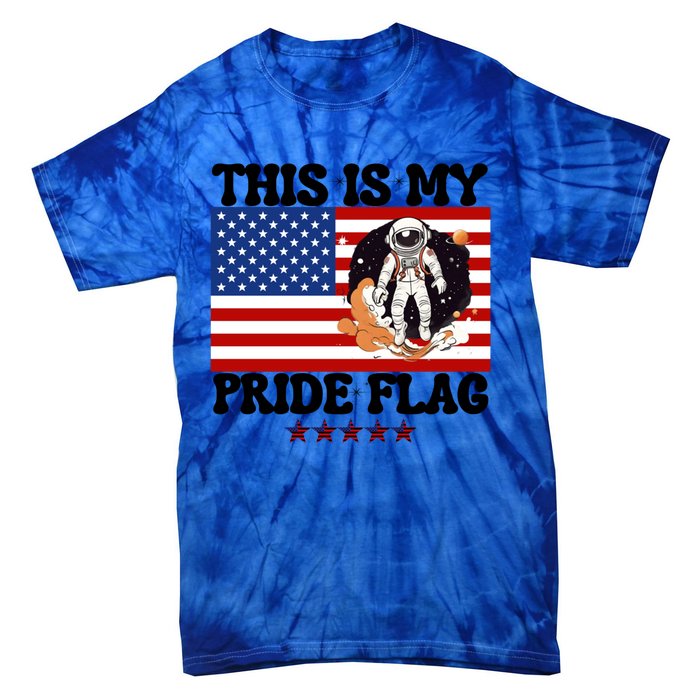 Usa Flag This Is My Pride Flag 2024 Astronaut 4th Of July Gift Tie-Dye T-Shirt