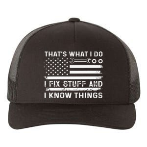 USA Flag Thats What I Do I Fix Stuff And I Know Things Yupoong Adult 5-Panel Trucker Hat