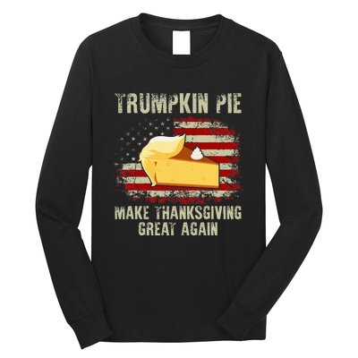 Usa Flag Trumpkin Pie Make Thanksgiving Great Again Long Sleeve Shirt