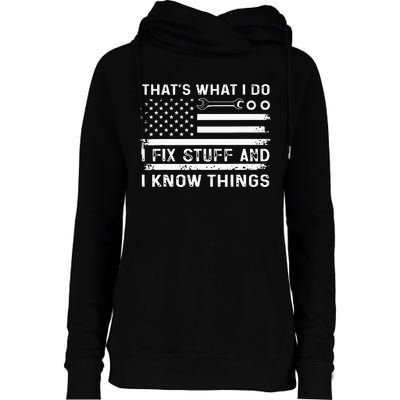 USA Flag Thats What I Do I Fix Stuff And I Know Things Womens Funnel Neck Pullover Hood