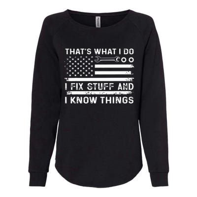 USA Flag Thats What I Do I Fix Stuff And I Know Things Womens California Wash Sweatshirt