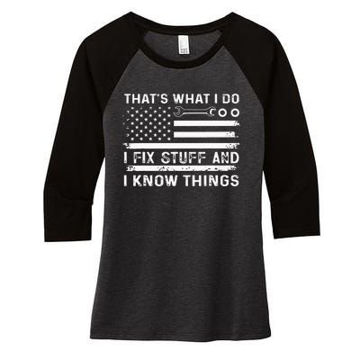 USA Flag Thats What I Do I Fix Stuff And I Know Things Women's Tri-Blend 3/4-Sleeve Raglan Shirt