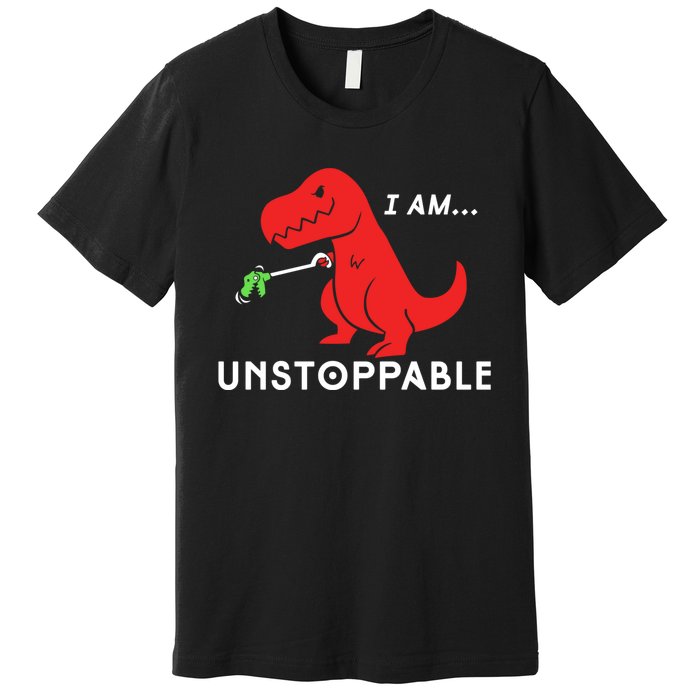 Unstoppable Funny TRex Dinosaur Premium T-Shirt