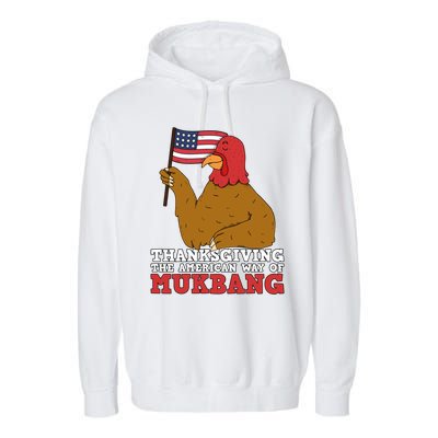 Usa Flag Thanksgiving Turkey American Way Of Mukbang Asmr Gift Garment-Dyed Fleece Hoodie