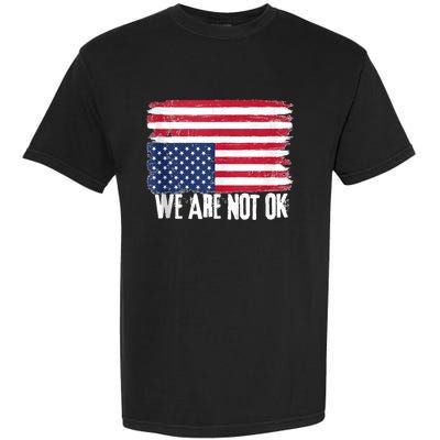 USA Flag Upside Down We Are Not Ok American Flag Distress Garment-Dyed Heavyweight T-Shirt