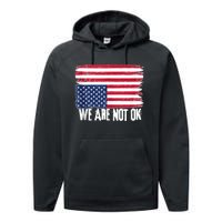 USA Flag Upside Down We Are Not Ok American Flag Distress Performance Fleece Hoodie