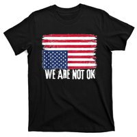 USA Flag Upside Down We Are Not Ok American Flag Distress T-Shirt