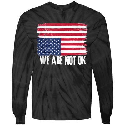 USA Flag Upside Down We Are Not Ok American Flag Distress Tie-Dye Long Sleeve Shirt