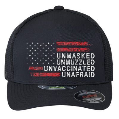 Us Flag Unmasked Unmuzzled Unvaccinated Unafraid Flexfit Unipanel Trucker Cap