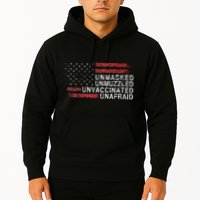 Us Flag Unmasked Unmuzzled Unvaccinated Unafraid Hoodie
