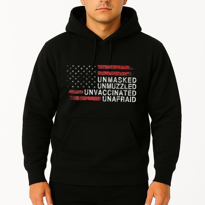 Us Flag Unmasked Unmuzzled Unvaccinated Unafraid Hoodie