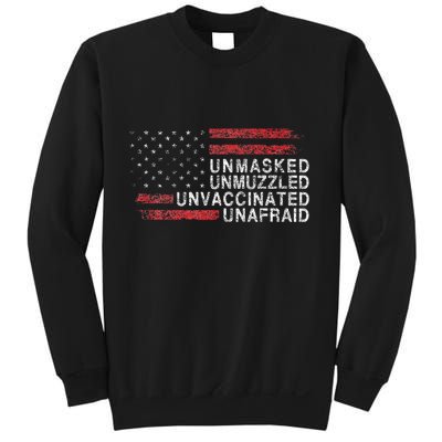 Us Flag Unmasked Unmuzzled Unvaccinated Unafraid Sweatshirt