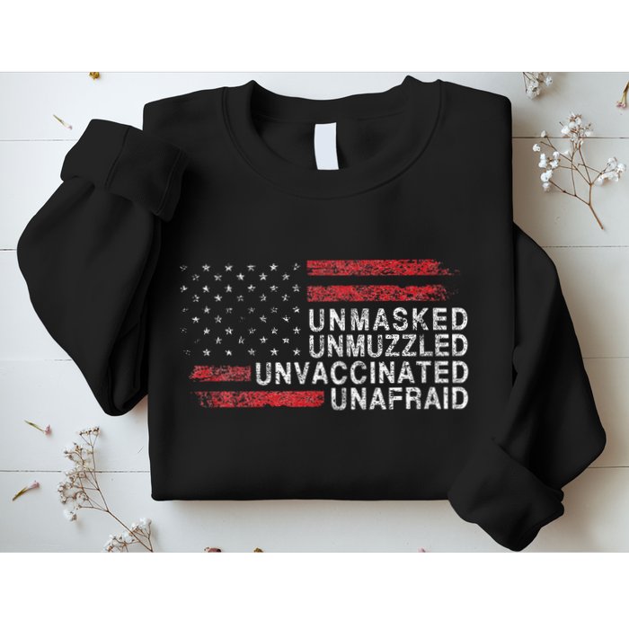 Us Flag Unmasked Unmuzzled Unvaccinated Unafraid Sweatshirt