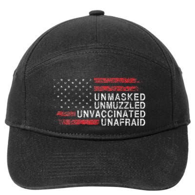 Us Flag Unmasked Unmuzzled Unvaccinated Unafraid 7-Panel Snapback Hat