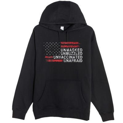 Us Flag Unmasked Unmuzzled Unvaccinated Unafraid Premium Pullover Hoodie