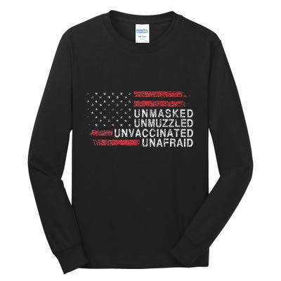 Us Flag Unmasked Unmuzzled Unvaccinated Unafraid Tall Long Sleeve T-Shirt