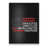 Us Flag Unmasked Unmuzzled Unvaccinated Unafraid Poster