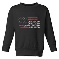 Us Flag Unmasked Unmuzzled Unvaccinated Unafraid Toddler Sweatshirt