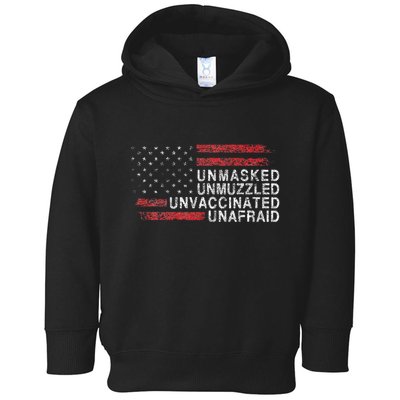 Us Flag Unmasked Unmuzzled Unvaccinated Unafraid Toddler Hoodie
