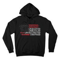 Us Flag Unmasked Unmuzzled Unvaccinated Unafraid Tall Hoodie