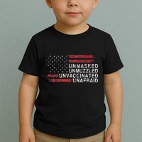 Us Flag Unmasked Unmuzzled Unvaccinated Unafraid Toddler T-Shirt