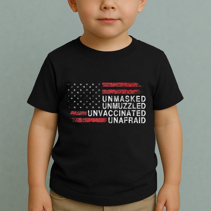 Us Flag Unmasked Unmuzzled Unvaccinated Unafraid Toddler T-Shirt