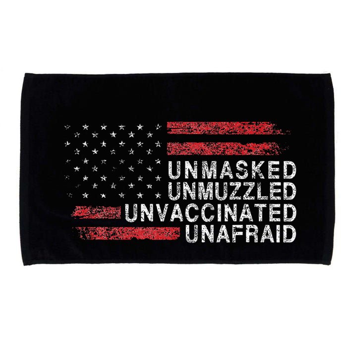Us Flag Unmasked Unmuzzled Unvaccinated Unafraid Microfiber Hand Towel