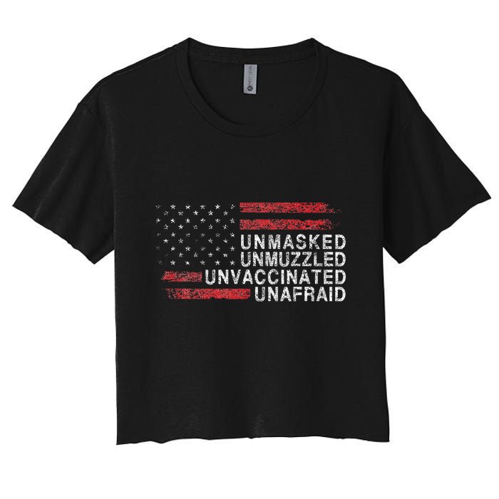 Us Flag Unmasked Unmuzzled Unvaccinated Unafraid Crop Top