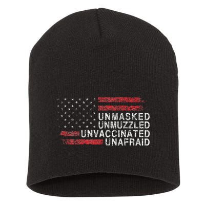 Us Flag Unmasked Unmuzzled Unvaccinated Unafraid Short Acrylic Beanie