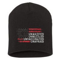 Us Flag Unmasked Unmuzzled Unvaccinated Unafraid Short Acrylic Beanie