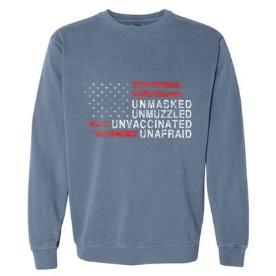 Us Flag Unmasked Unmuzzled Unvaccinated Unafraid Garment-Dyed Sweatshirt