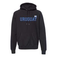 Uruguayuan Flag Uruguay Pride Roots Heritage Gift Premium Hoodie