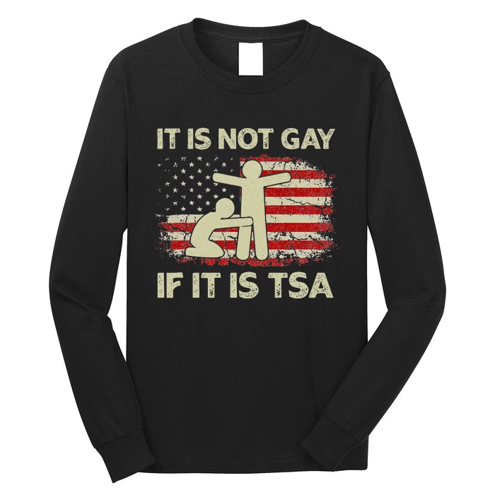 USA Flag Vintage It Is Not Gay If It Is TSA Security Long Sleeve Shirt