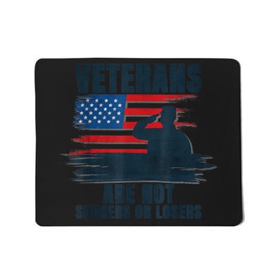 Us Flag Veterans Are Not Suckers Or Losers Gift Mousepad