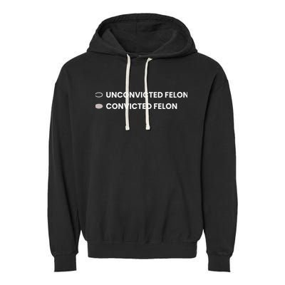 Unconvicted Felon Vs Convicted Felon Funny Ballot Paper Garment-Dyed Fleece Hoodie