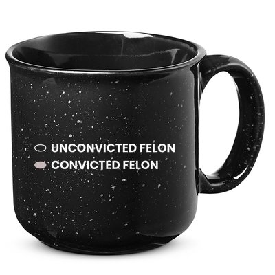 Unconvicted Felon Vs Convicted Felon Funny Ballot Paper 15oz Campfire Ceramic Mug