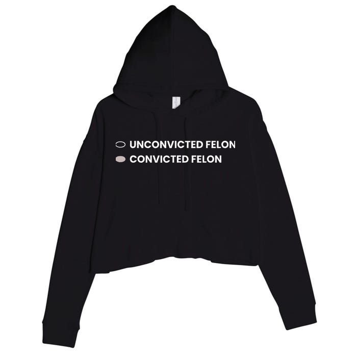 Unconvicted Felon Vs Convicted Felon Funny Ballot Paper Crop Fleece Hoodie