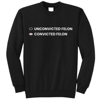 Unconvicted Felon Vs Convicted Felon Funny Ballot Paper Tall Sweatshirt