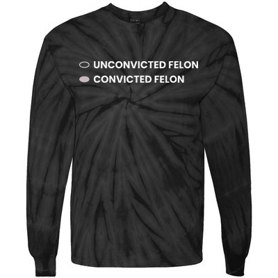 Unconvicted Felon Vs Convicted Felon Funny Ballot Paper Tie-Dye Long Sleeve Shirt