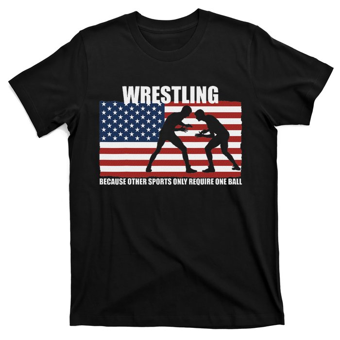 Us Flag Wrestling Because Other Sports Only Require One Ball T-Shirt