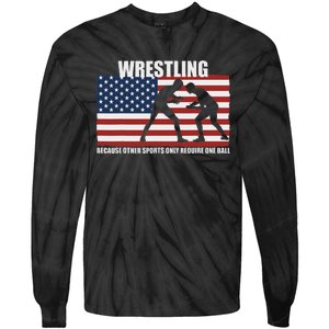 Us Flag Wrestling Because Other Sports Only Require One Ball Tie-Dye Long Sleeve Shirt