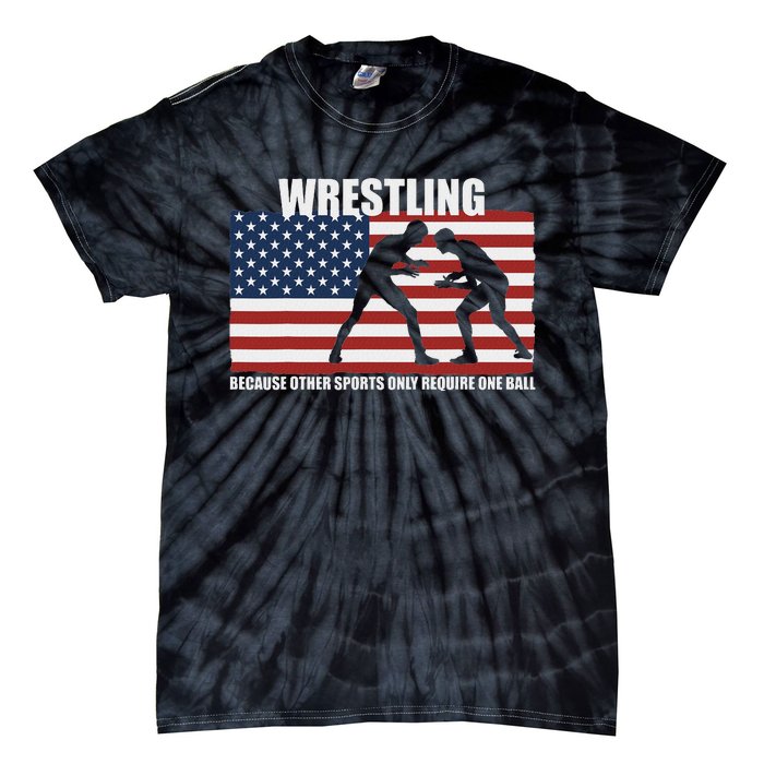 Us Flag Wrestling Because Other Sports Only Require One Ball Tie-Dye T-Shirt