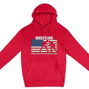 Us Flag Wrestling Because Other Sports Only Require One Ball Premium Pullover Hoodie