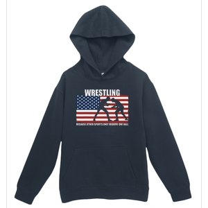 Us Flag Wrestling Because Other Sports Only Require One Ball Urban Pullover Hoodie