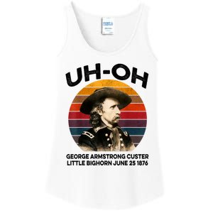 Uhoh George Armstrong Custer Little Bighorn June 25 1876 Ladies Essential Tank