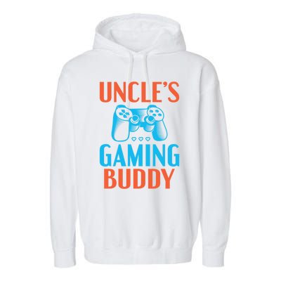 Uncles Gaming Buddy Niece Nephew Family Brother Gamer Uncle Gift Garment-Dyed Fleece Hoodie