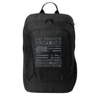 Usa Gun Flag My Rights DonT End Where Your Feelings Begin City Backpack
