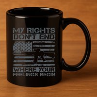 Usa Gun Flag My Rights DonT End Where Your Feelings Begin 11oz C Handle Ceramic Mug